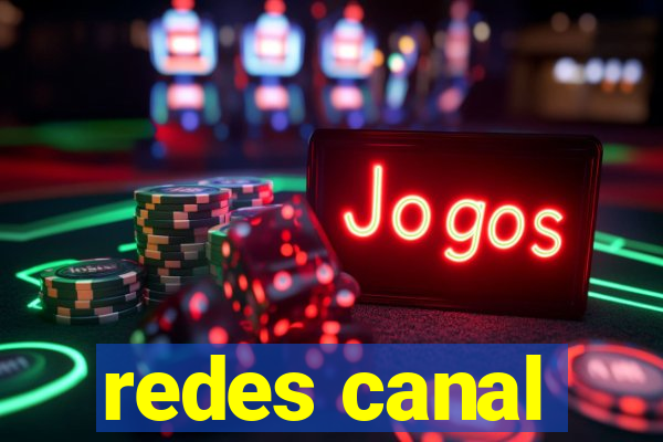 redes canal